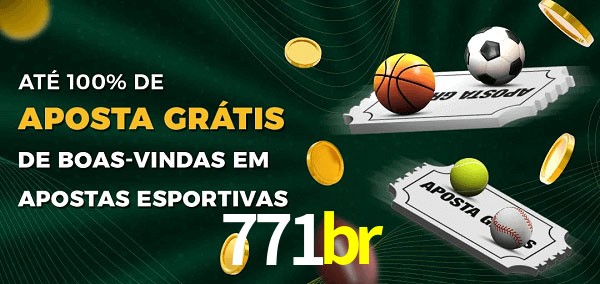 771br Ate 100% de Aposta Gratis